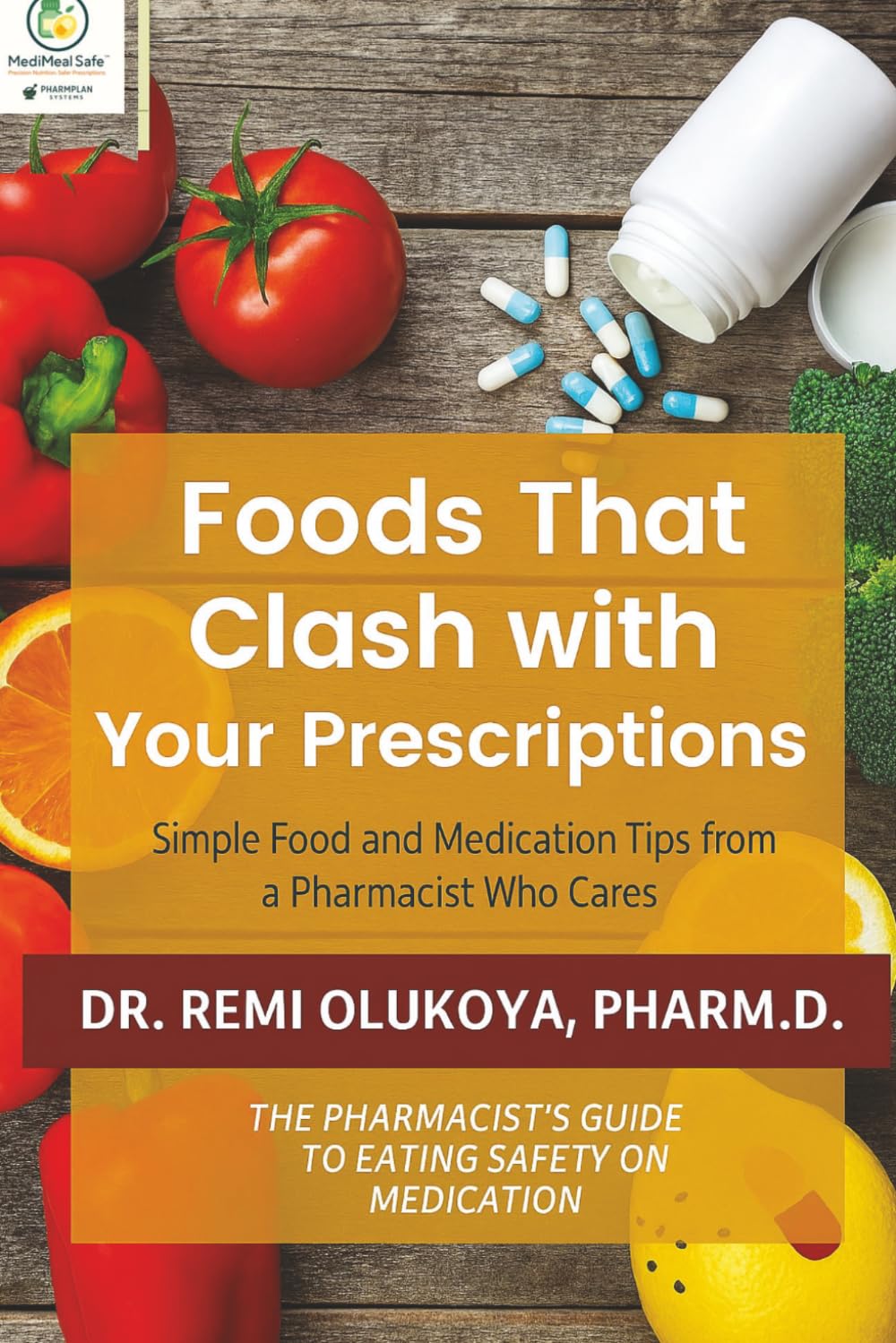 Foods That Clash With Your Prescriptions: A Pharmacist's Guide to Food-Drug Interactions, Herbal Conflicts & Safe Eating While on Medication      Paperback – Large Print, December 13, 2025