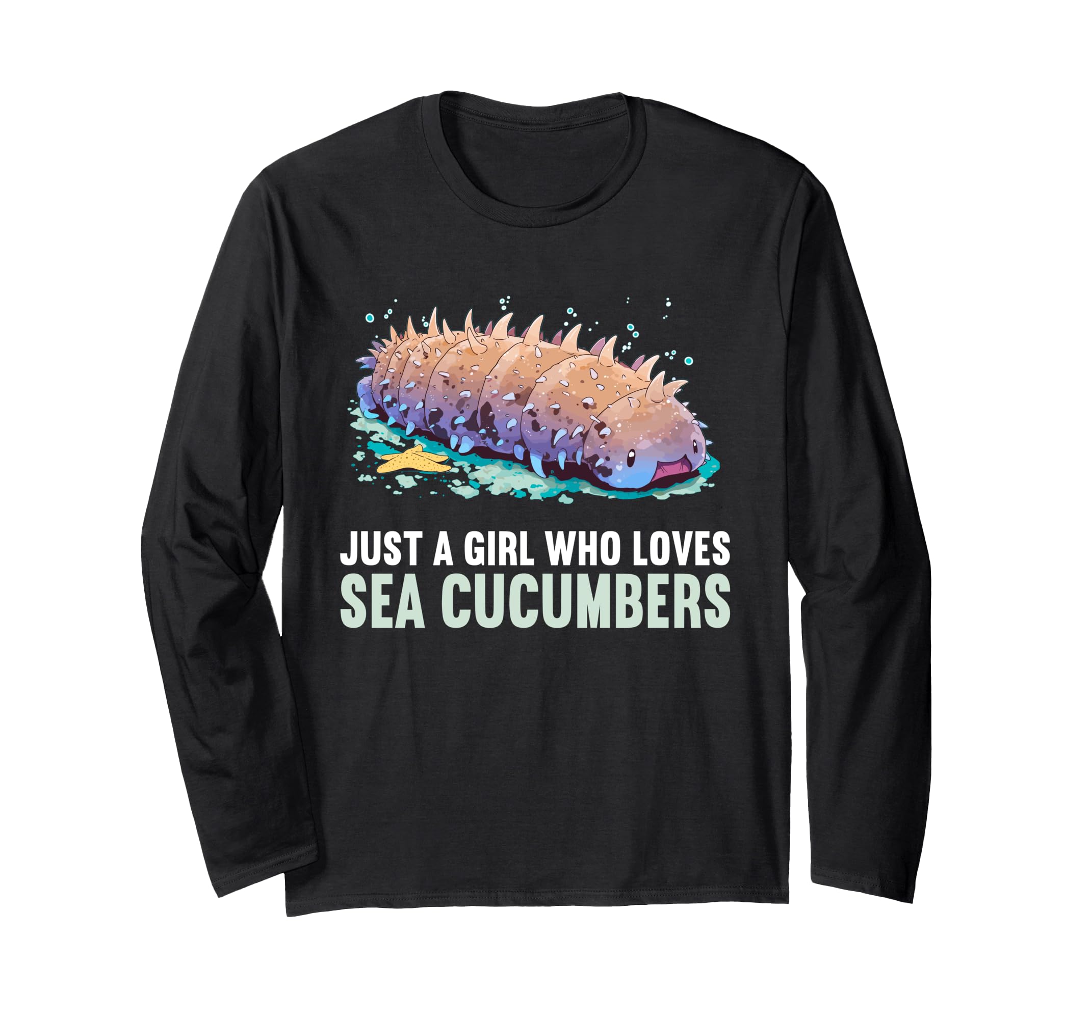 Just a Girl who loves Sea Cucumbers Sea Cucumber Long Sleeve T-Shirt