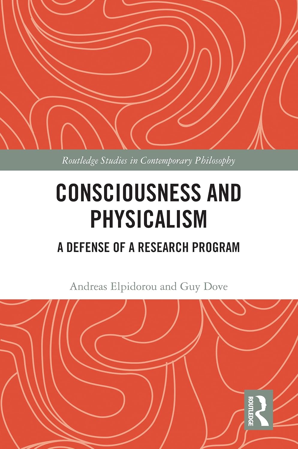 Consciousness and Physicalism: A Defense of a Research Program (Routledge Studies in Contemporary Philosophy)      1st Edition, Kindle Edition