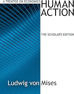 Human Action: Scholar's Edition (LvMI)