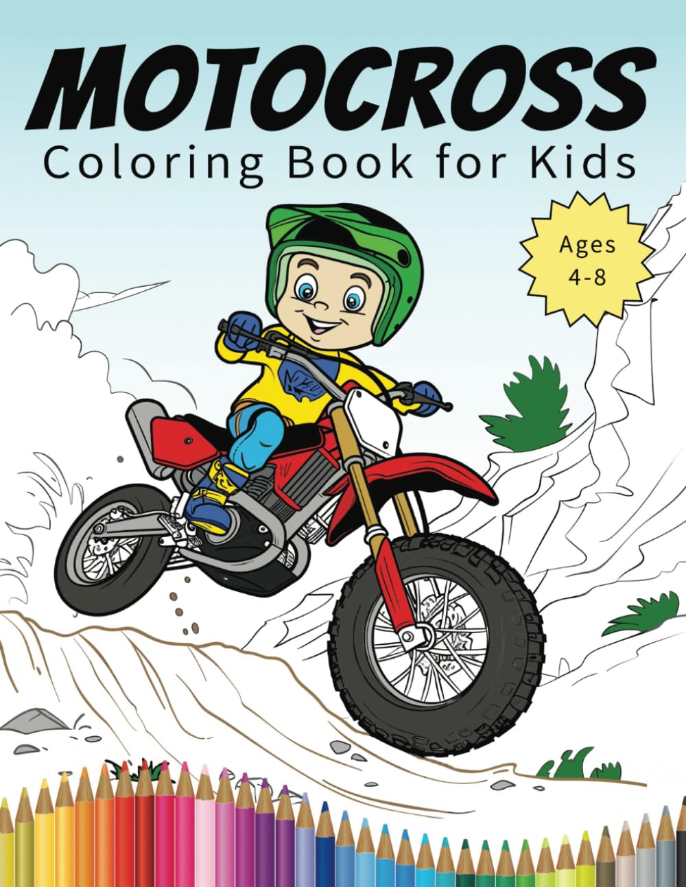 Motocross Coloring Book for Kids: 30 Pages - Ages 4 to 8 but Suitable for All Skill Levels