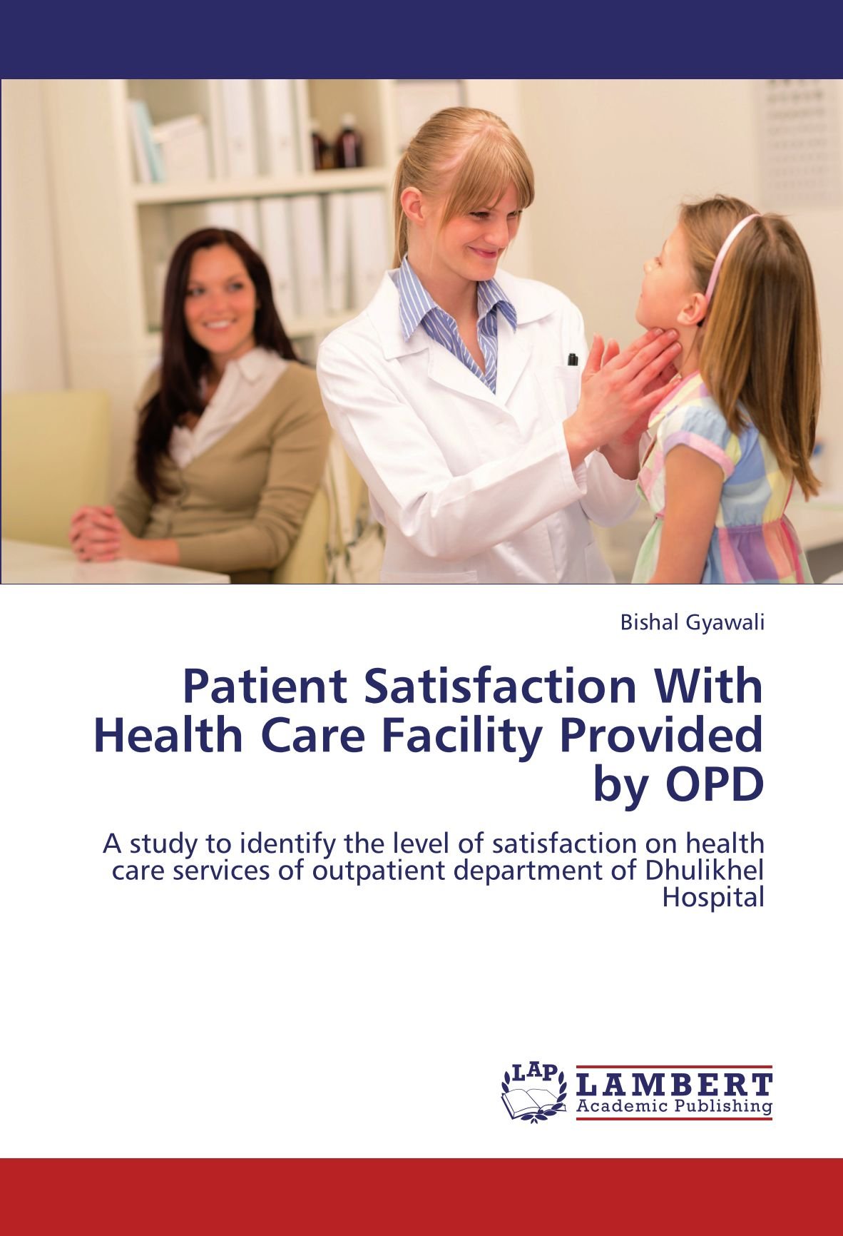 Patient Satisfaction With Health Care Facility Provided by OPD