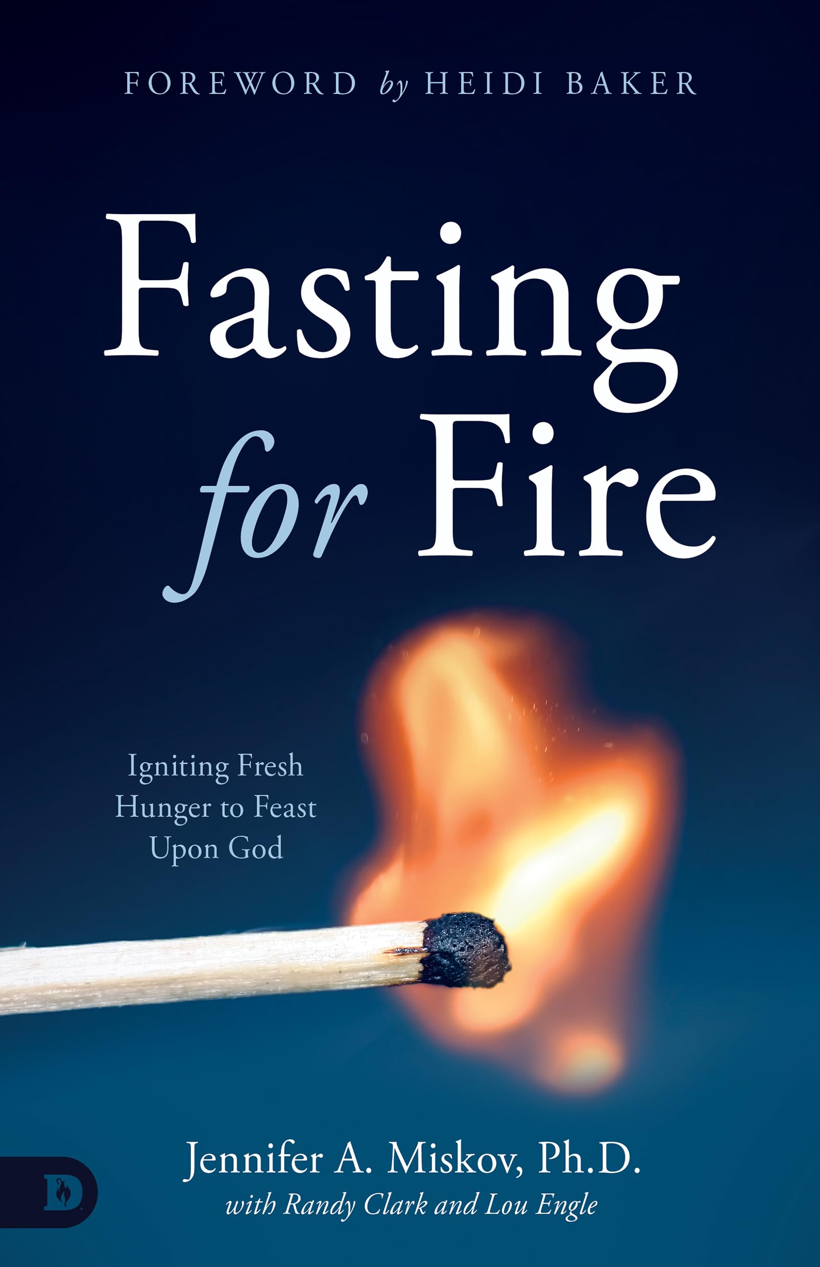 Fasting for Fire by Jennifer A. Miskov - 9780768459494