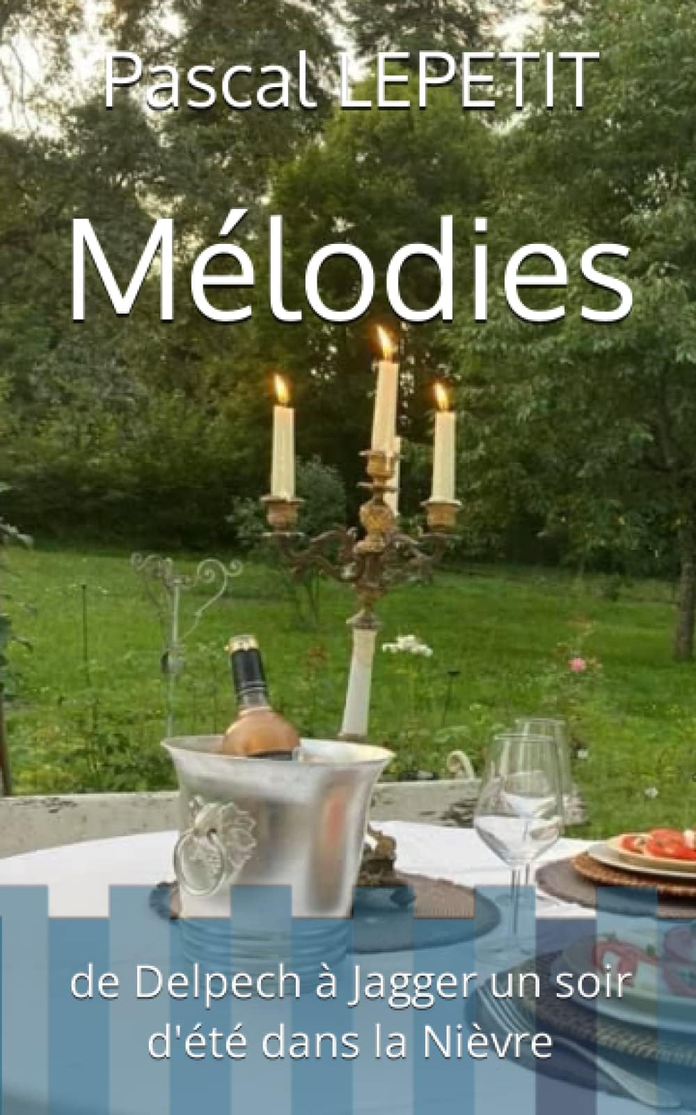 Mélodies: de Delpech à Jagger un soir d'été dans la Nièvre
