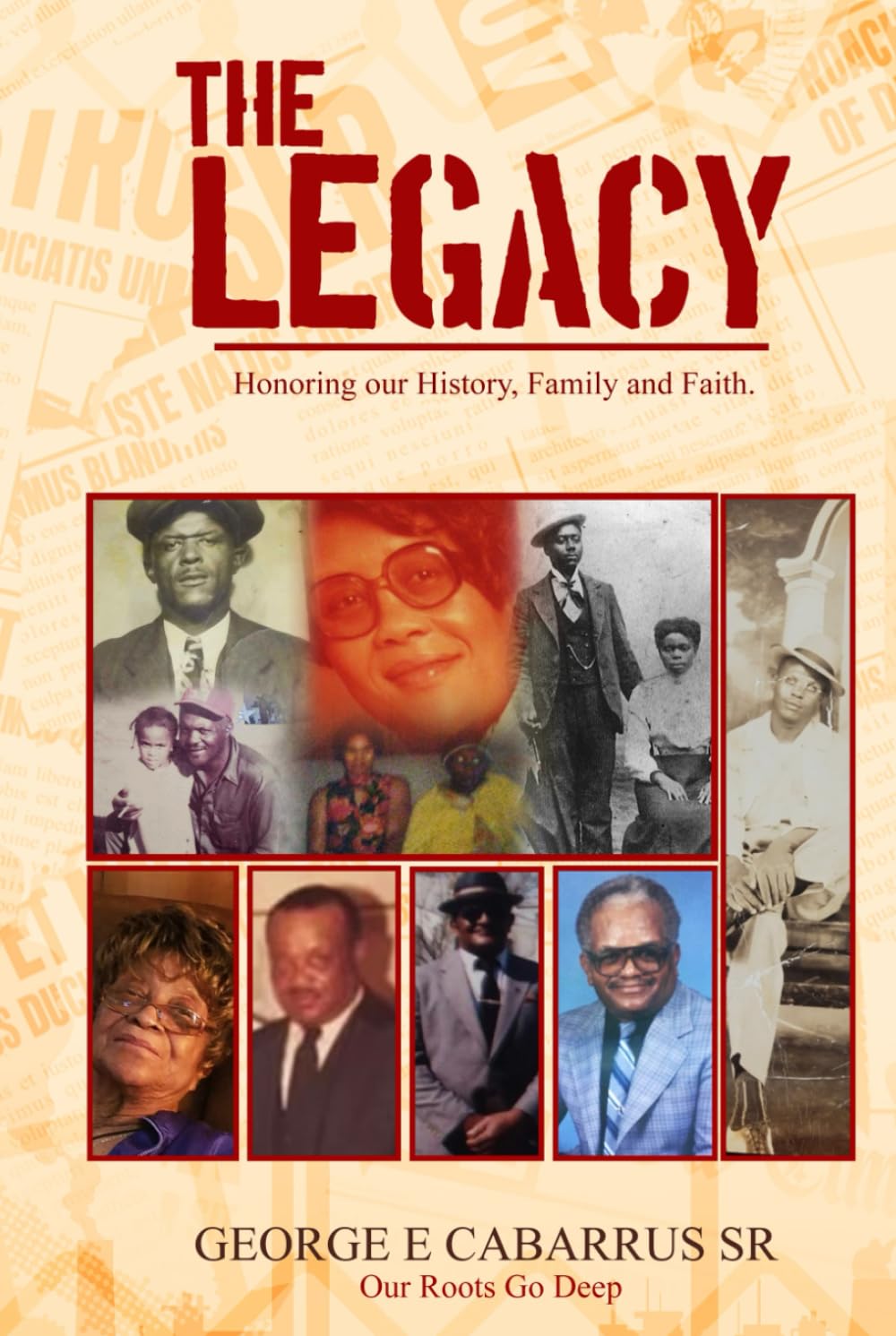 THE LEGACY: HONORING OUR HISTORY, FAMILY AND FAITH