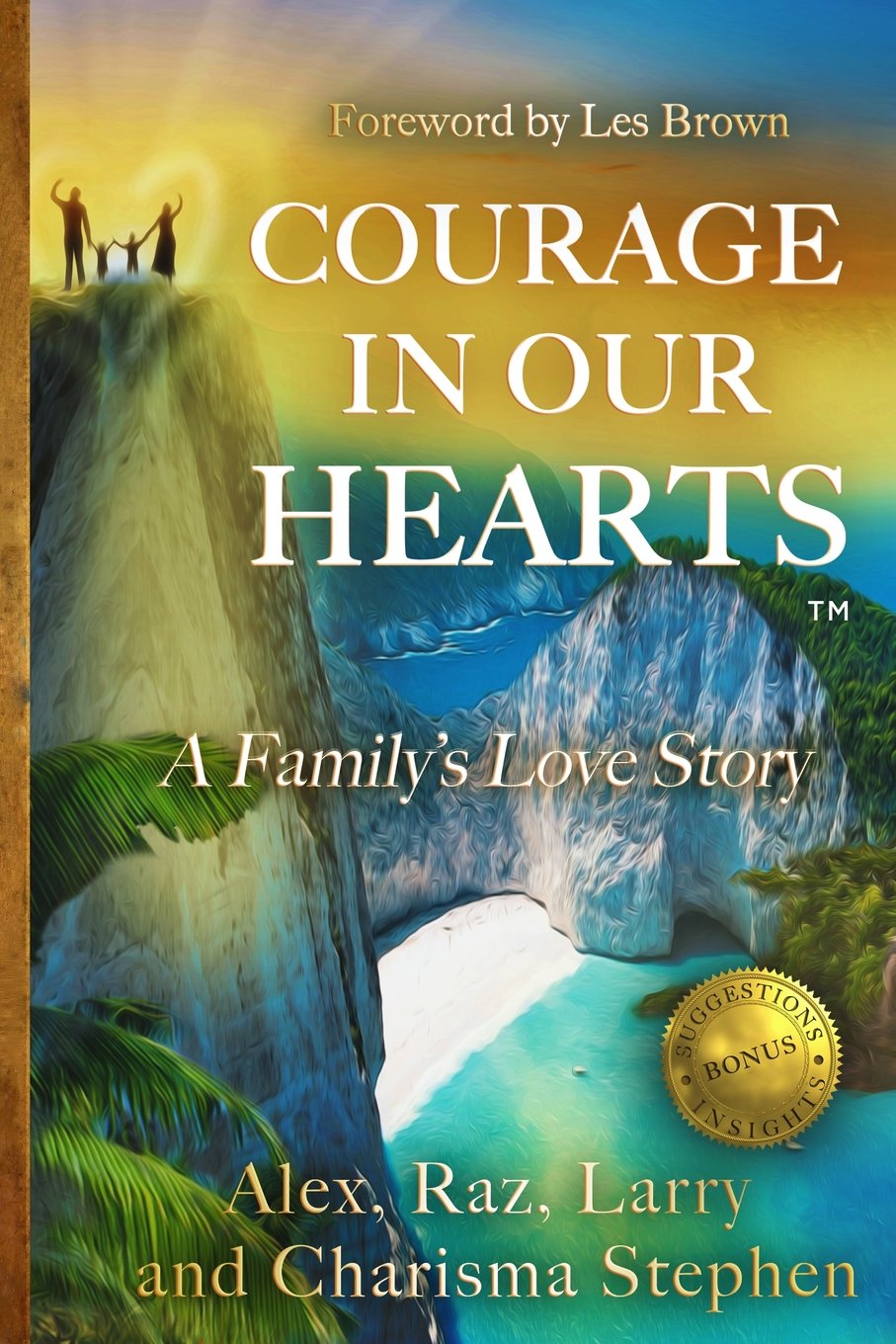 Courage in our Hearts™: A Family's Love Story
