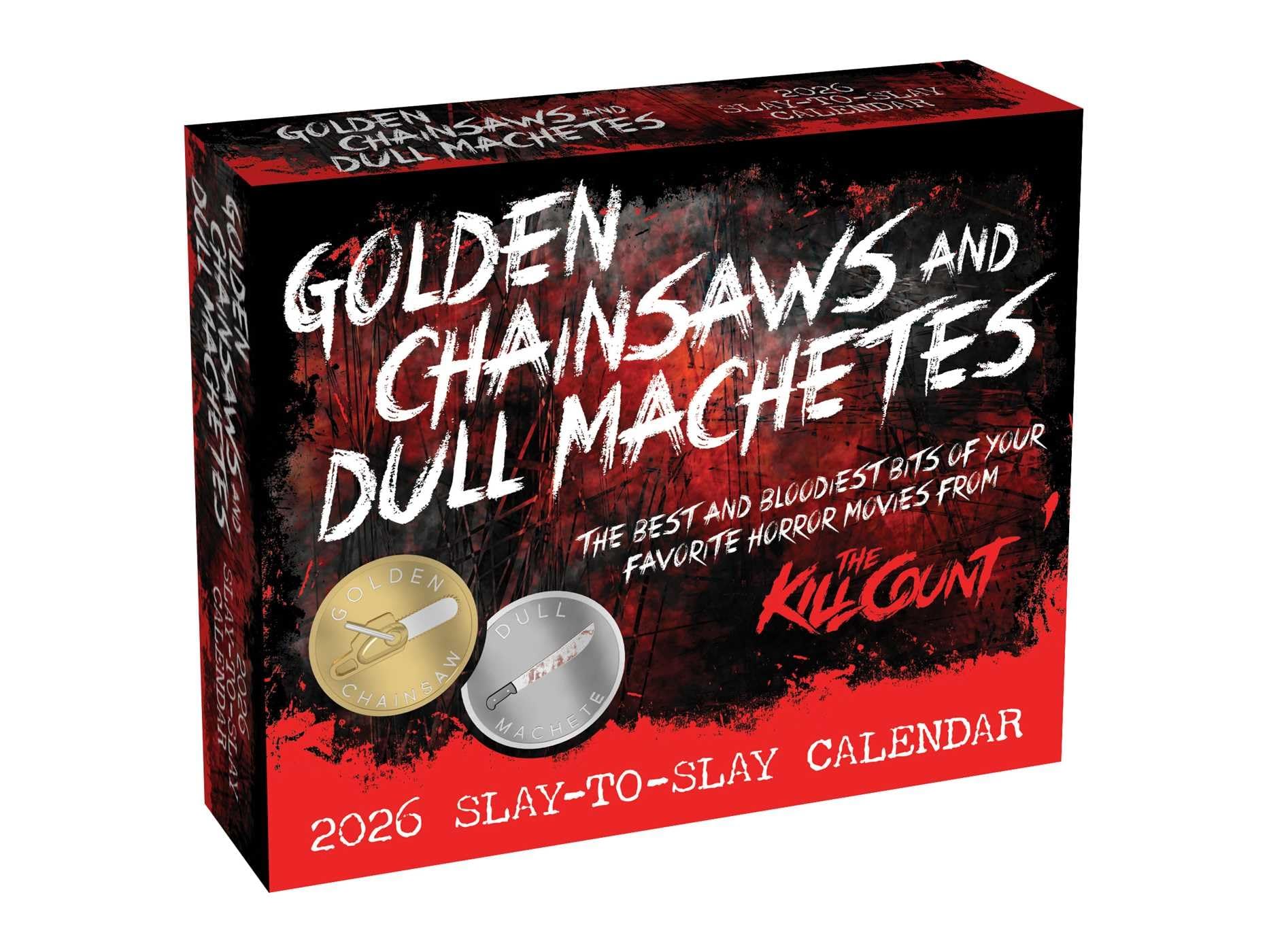 Golden Chainsaws and Dull Machetes 2026 Calendar: Horror Movies by The Kill Count