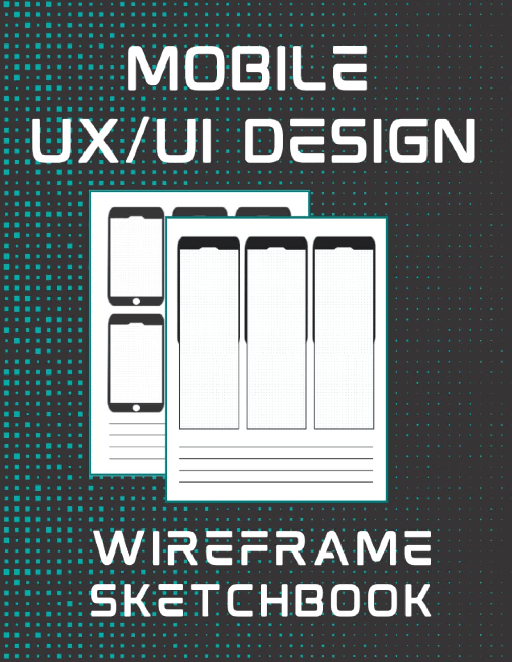 MOBILE UX/UI DESIGN SKETCHBOOK: UX/UI Design wireframe sketchbook ...