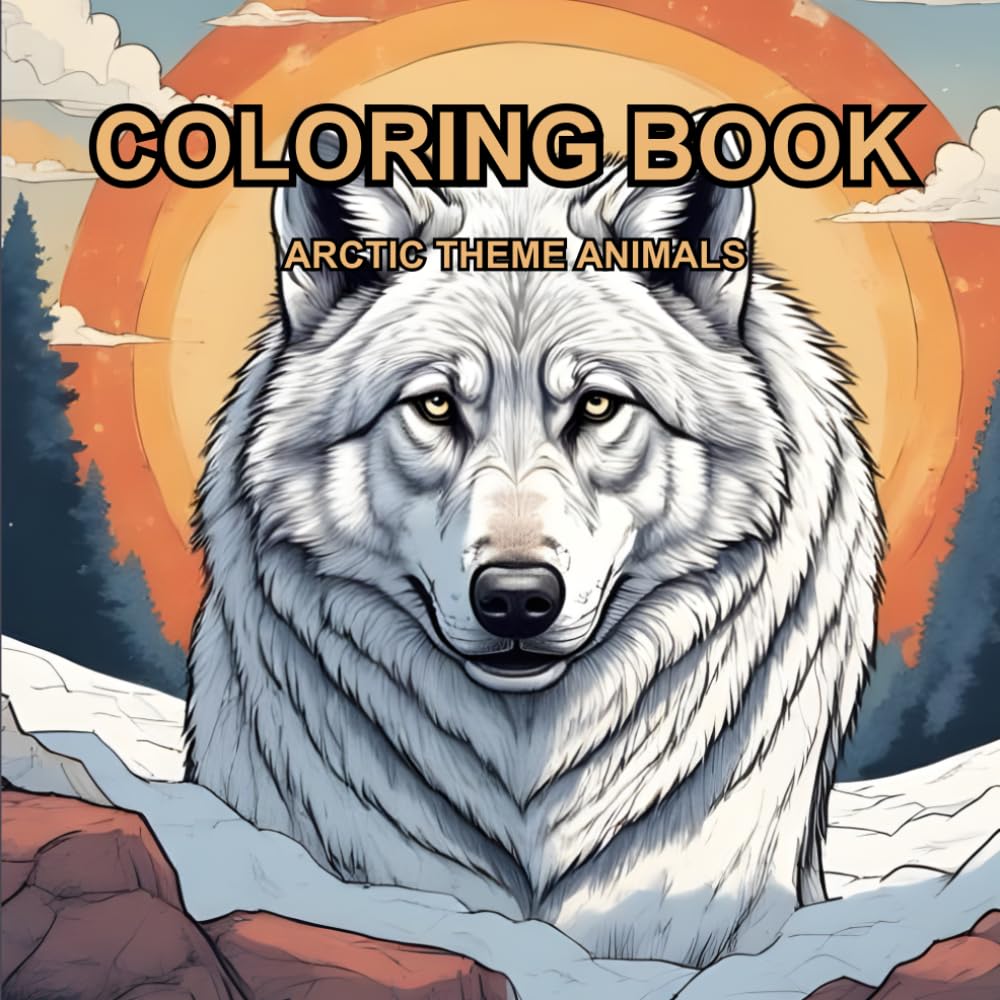 Arctic Theme Animals Ultimate Coloring Adventure: A Fun & Challenging Arctic Coloring Journey for Young Artists