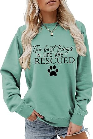 Rescue Dogs, The Best Things In Life Are Rescued Dogs Sweatshirt Womens Round Neck Long Sleeve Sweatshirt Pullover