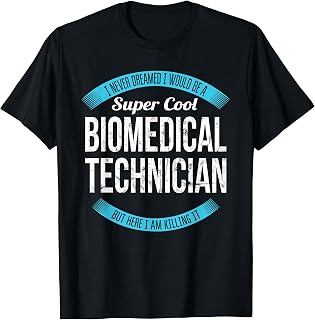 Biomedical Technician Shirt Gifts Funny T-Shirt