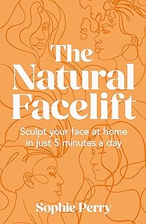The Natural Facelift: Sculpt your face at home in just 5 minutes a day