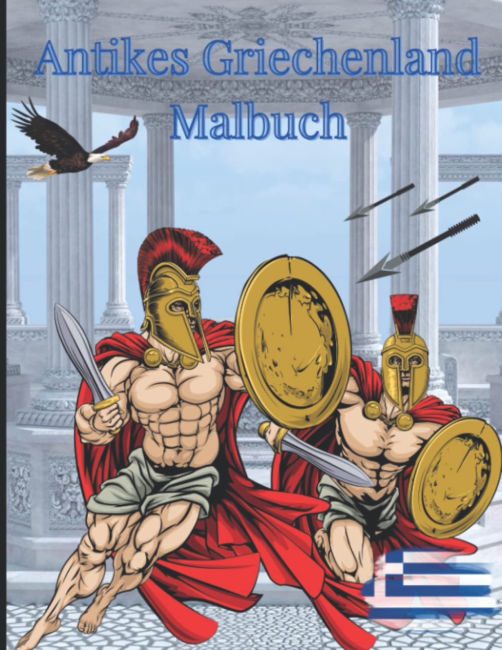 Antikes Griechenland Malbuch: Malbuch für Jung und Alt