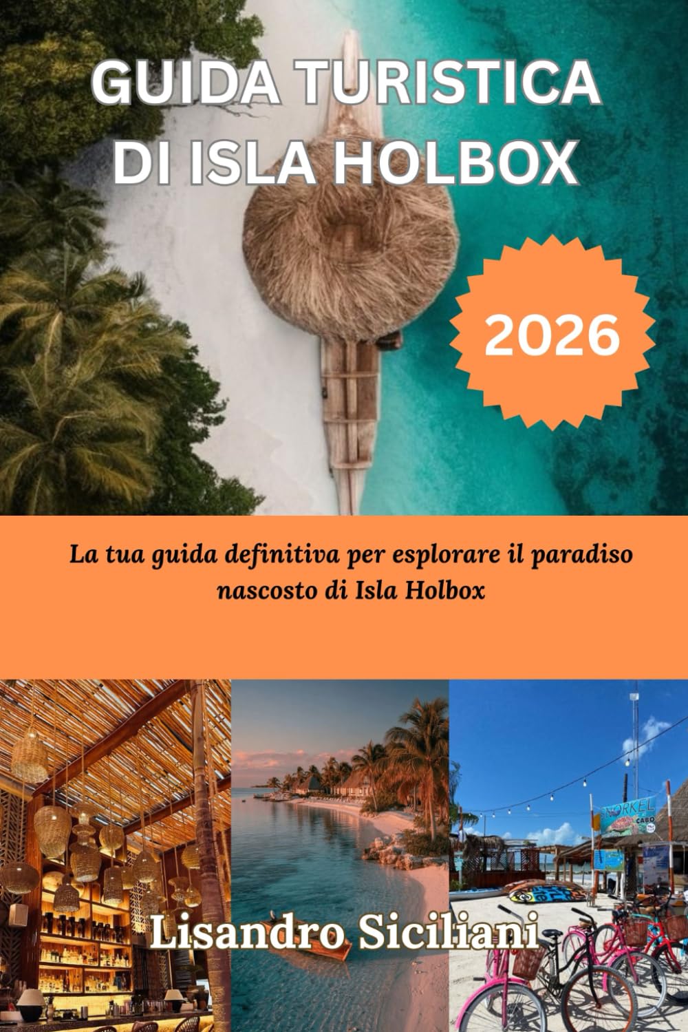 GUIDA TURISTICA DI ISLA HOLBOX 2026: La tua guida definitiva per esplorare il paradiso nascosto di Isla Holbox