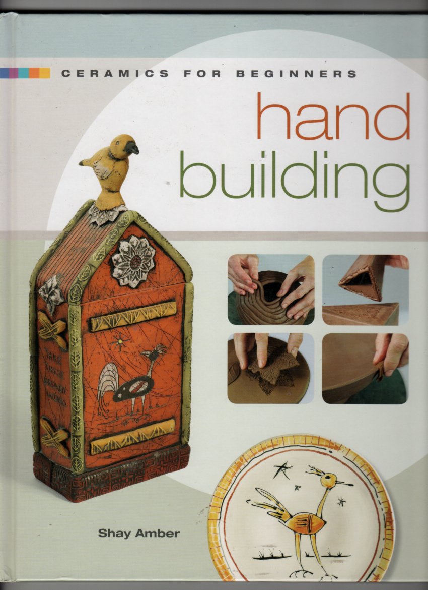 Buy Hand Building: Ceramics for Beginners (A Lark Ceramics Book) — BookShops.in