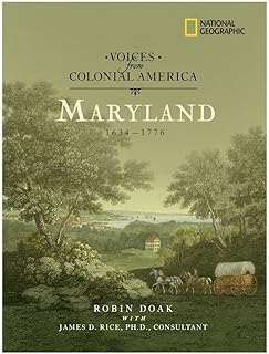Voices from Colonial America: Maryland 1634-1776 (National Geographic Voices from ColonialAmerica)