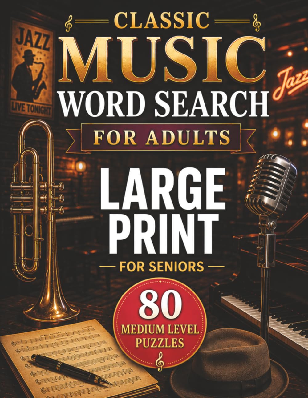 Classic Music Word Search for Adults: 80 Medium Level Large Print Music-Themed Word Search Puzzles for Adults and Seniors