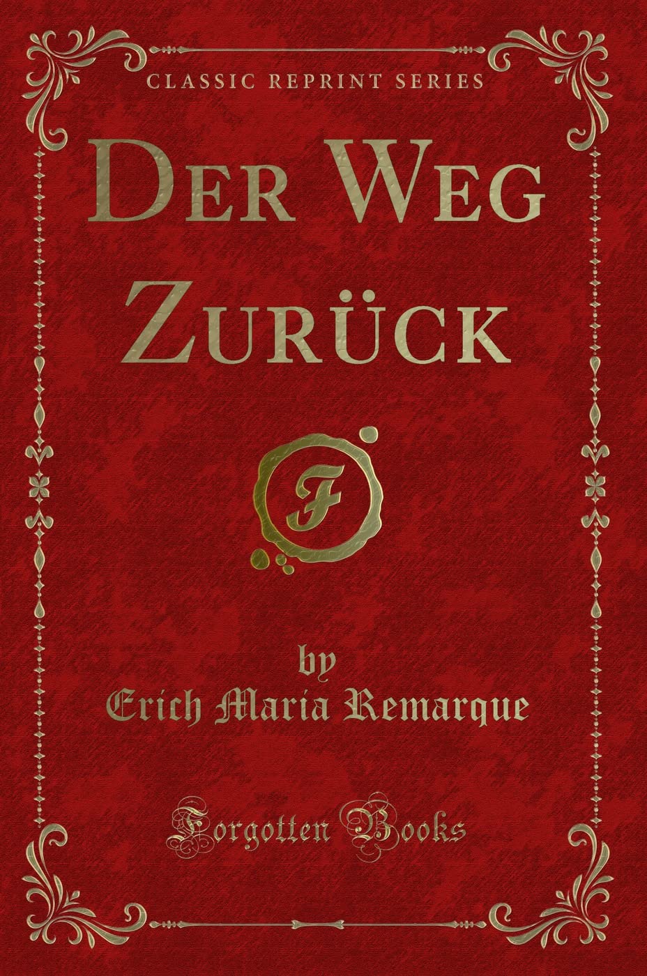 Der Weg Zurück (Classic Reprint)