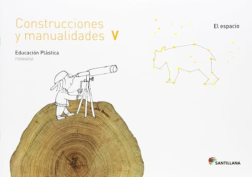 CUADERNO CONSTRUCCIONES Y MANUALIDADES V EL ESPACIO 5 PRIMARIA - 9788468017778 (SABER HACER)