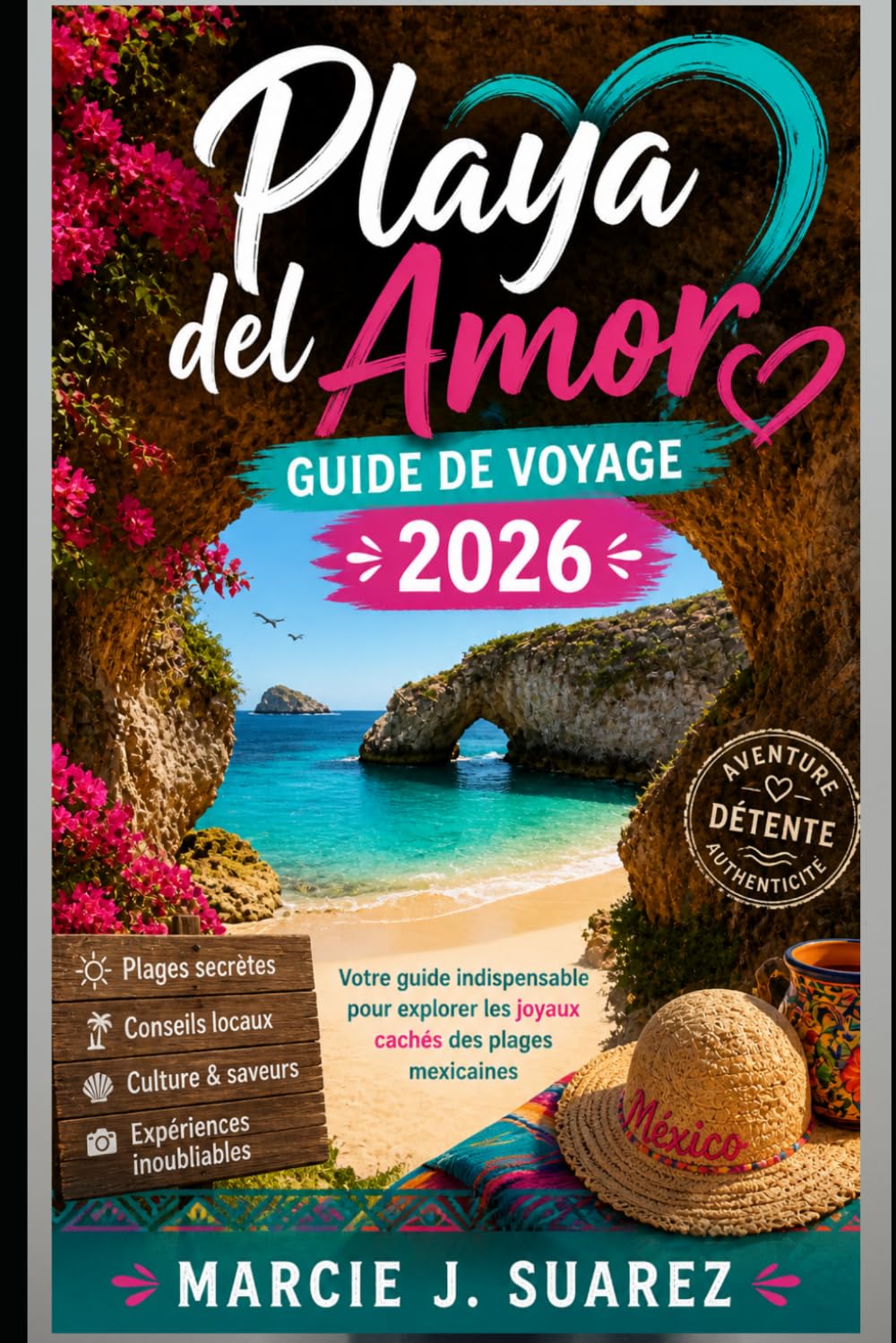 Playa del Amor Guide de voyage 2026: Votre guide indispensable pour explorer les joyaux cachés des plages mexicaines