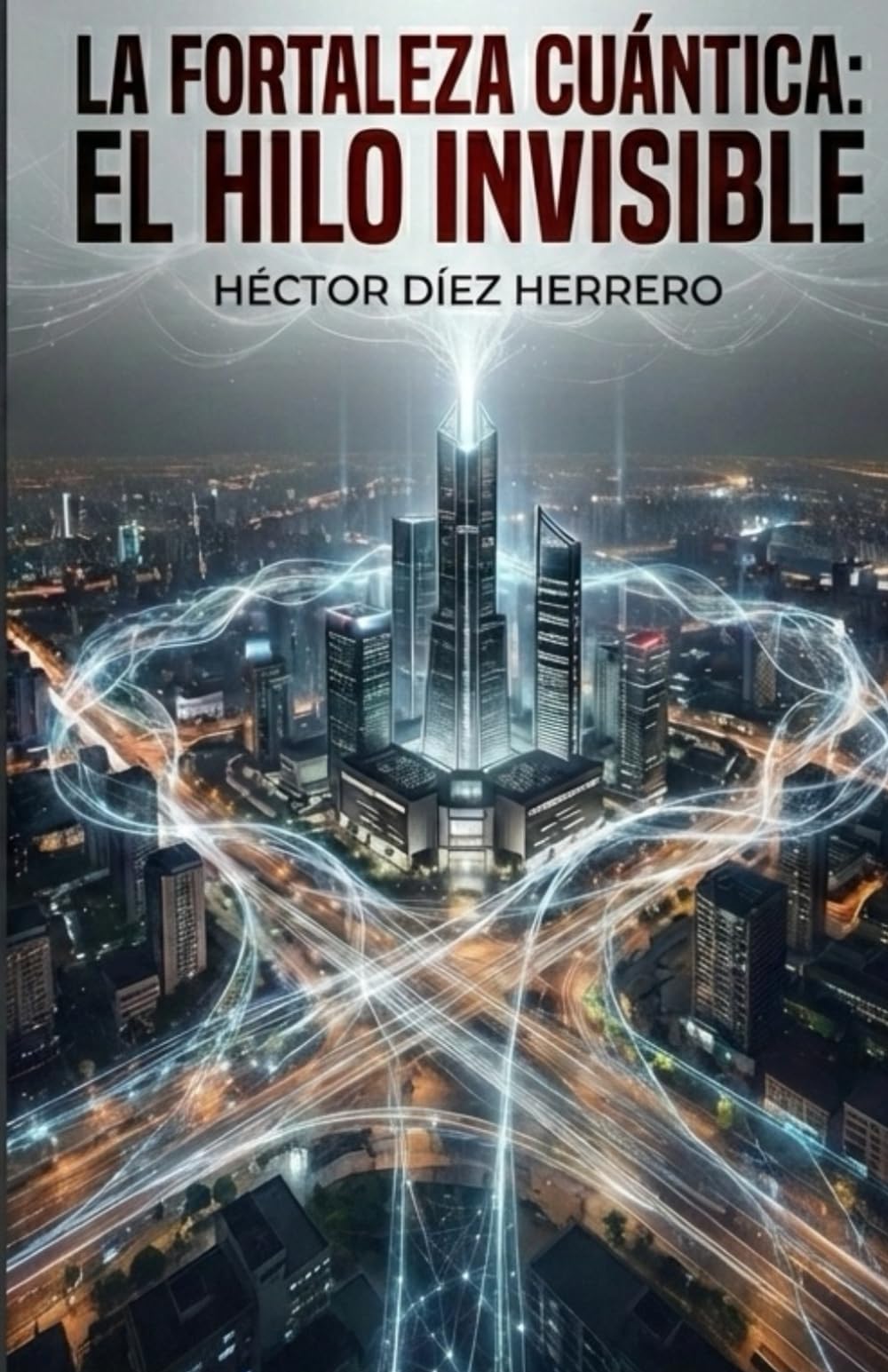 LA FORTALEZA CUÁNTICA: El Hilo Invisible