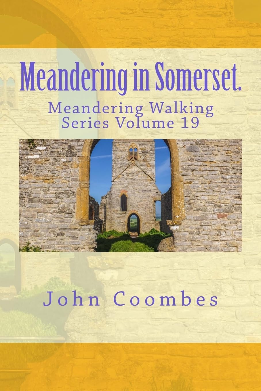 Meandering in Somerset.: 19 (Meandering Walking Series)