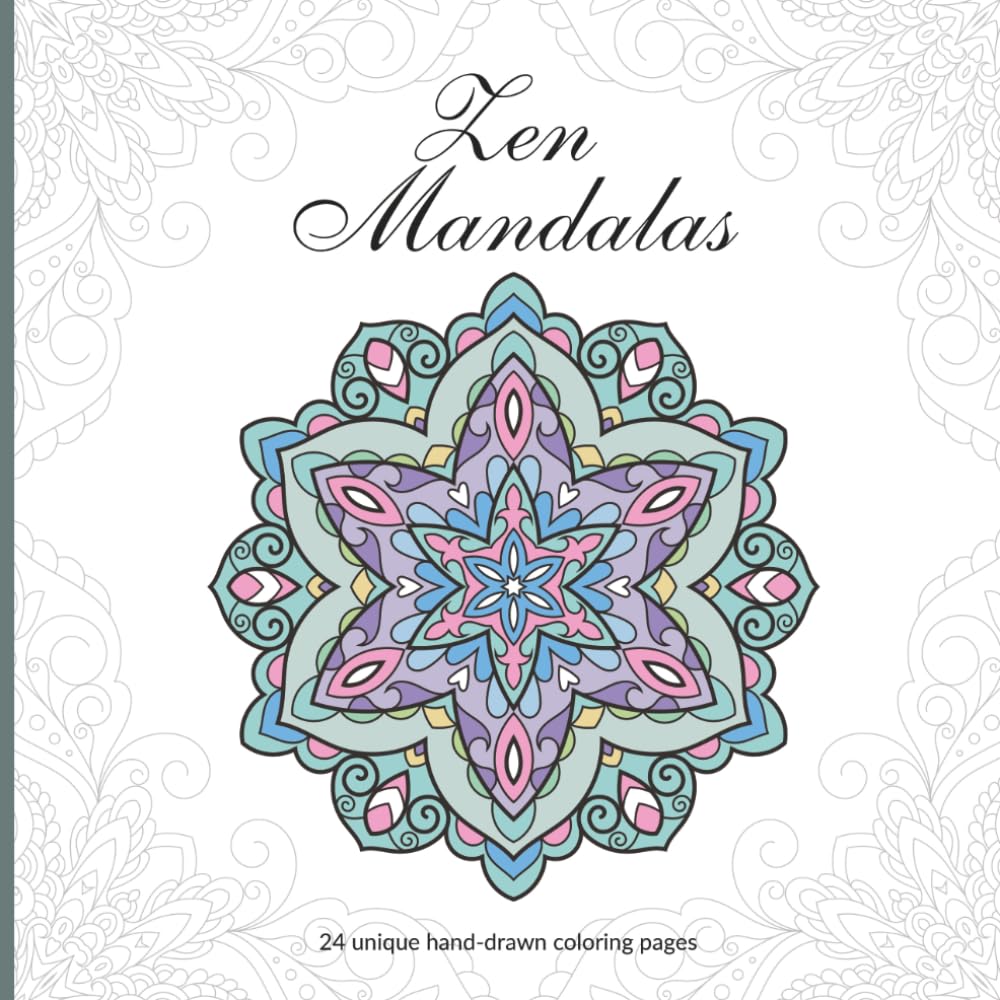 Zen Mandalas - 24 Unique Hand-Drawn Coloring Pages for Peace and Relaxation: Adult Coloring Book with Relaxing Oriental Mandala Designs for Stress and Anxiety Releaving (Veronika By Mandalas)