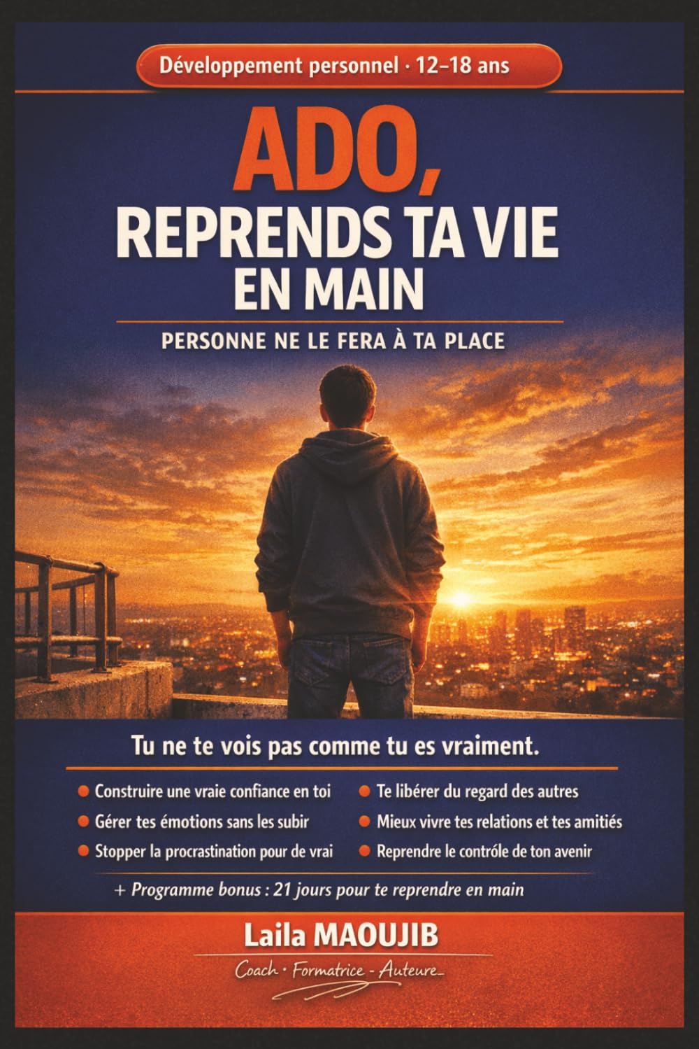 ADO, REPRENDS TA VIE EN MAIN Personne ne le fera à ta place: Développement personnel adolescent, confiance en soi, gestion des émotions, stress, ... méthodes concrètes pour reprendre le contrôle