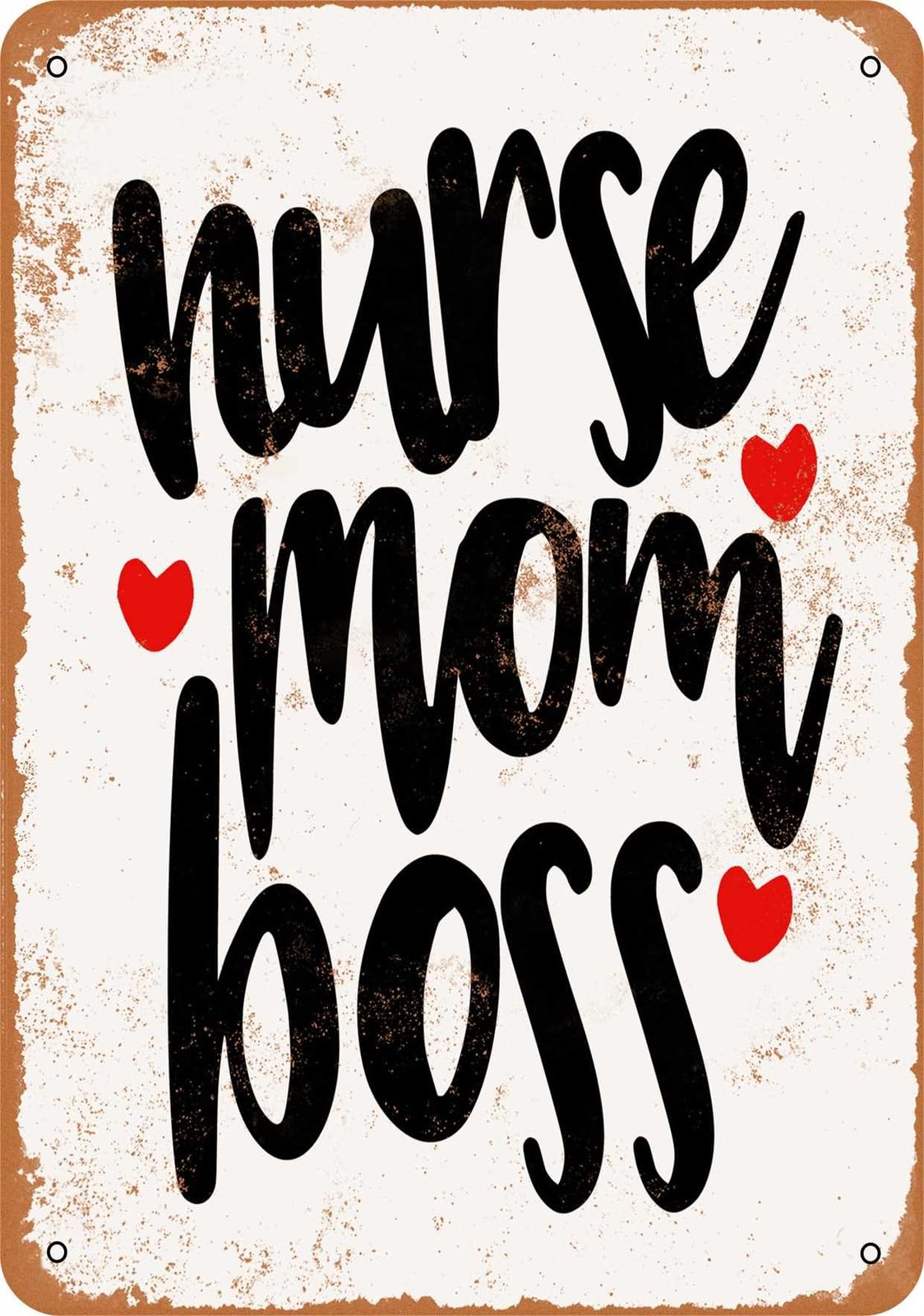 Metal Sign - Nurse Mom Boss - Vintage Look home decor