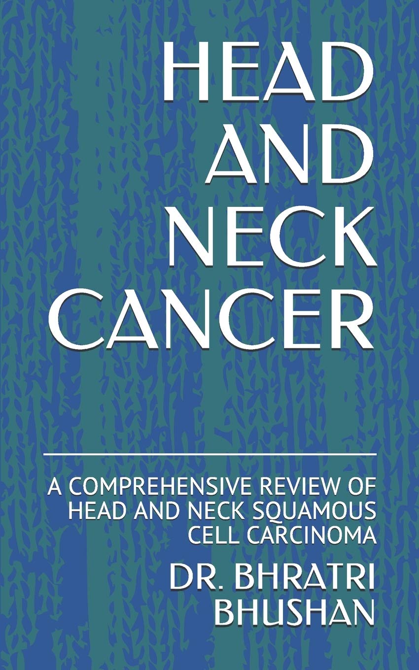 HEAD AND NECK CANCER: A COMPREHENSIVE REVIEW OF HEAD AND NECK SQUAMOUS CELL CARCINOMA