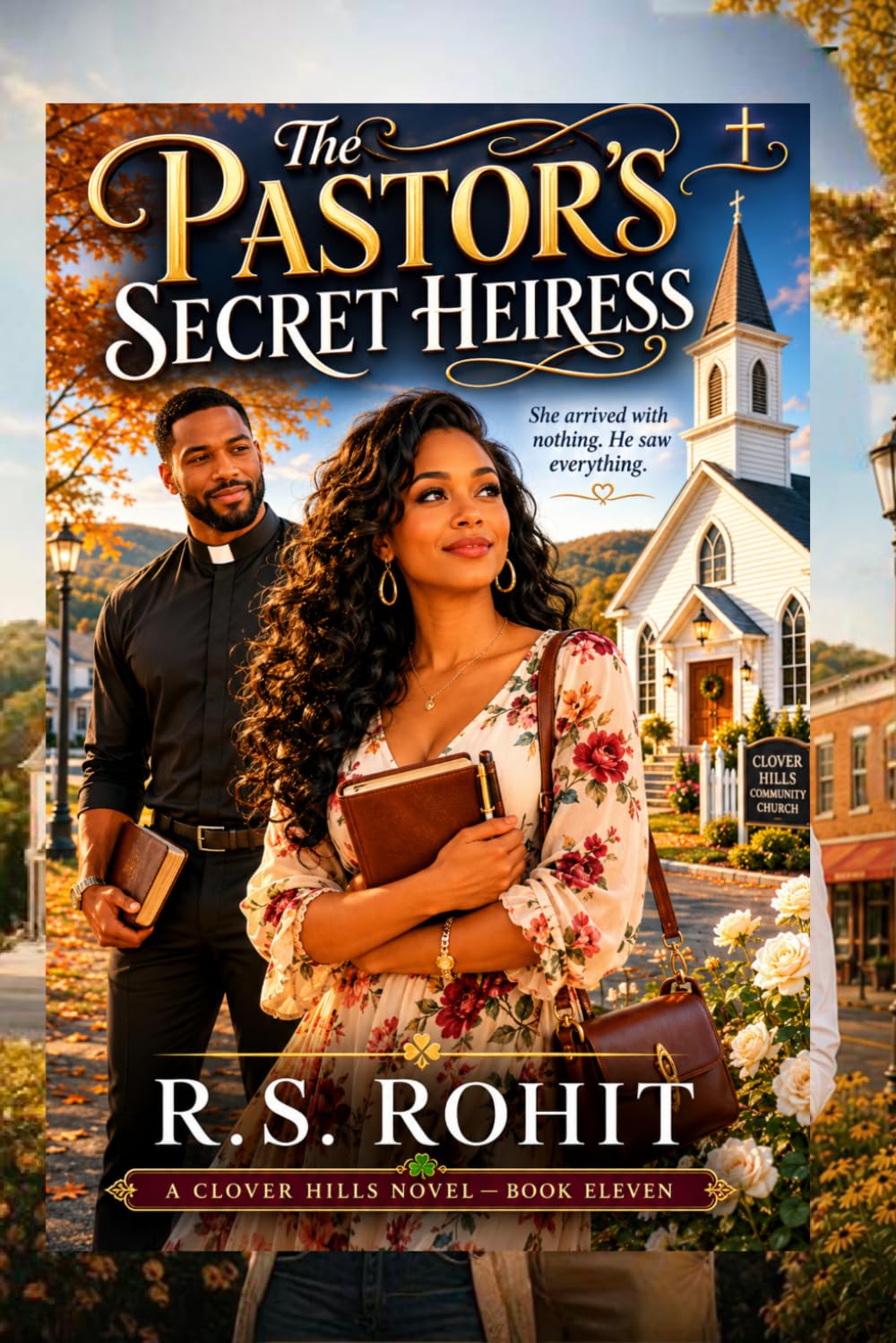 The Pastor's Secret Heiress: A Black Christian Small Town Romance of Hidden Identity, Faith, and Unexpected Love (A Clover Hills Novel)