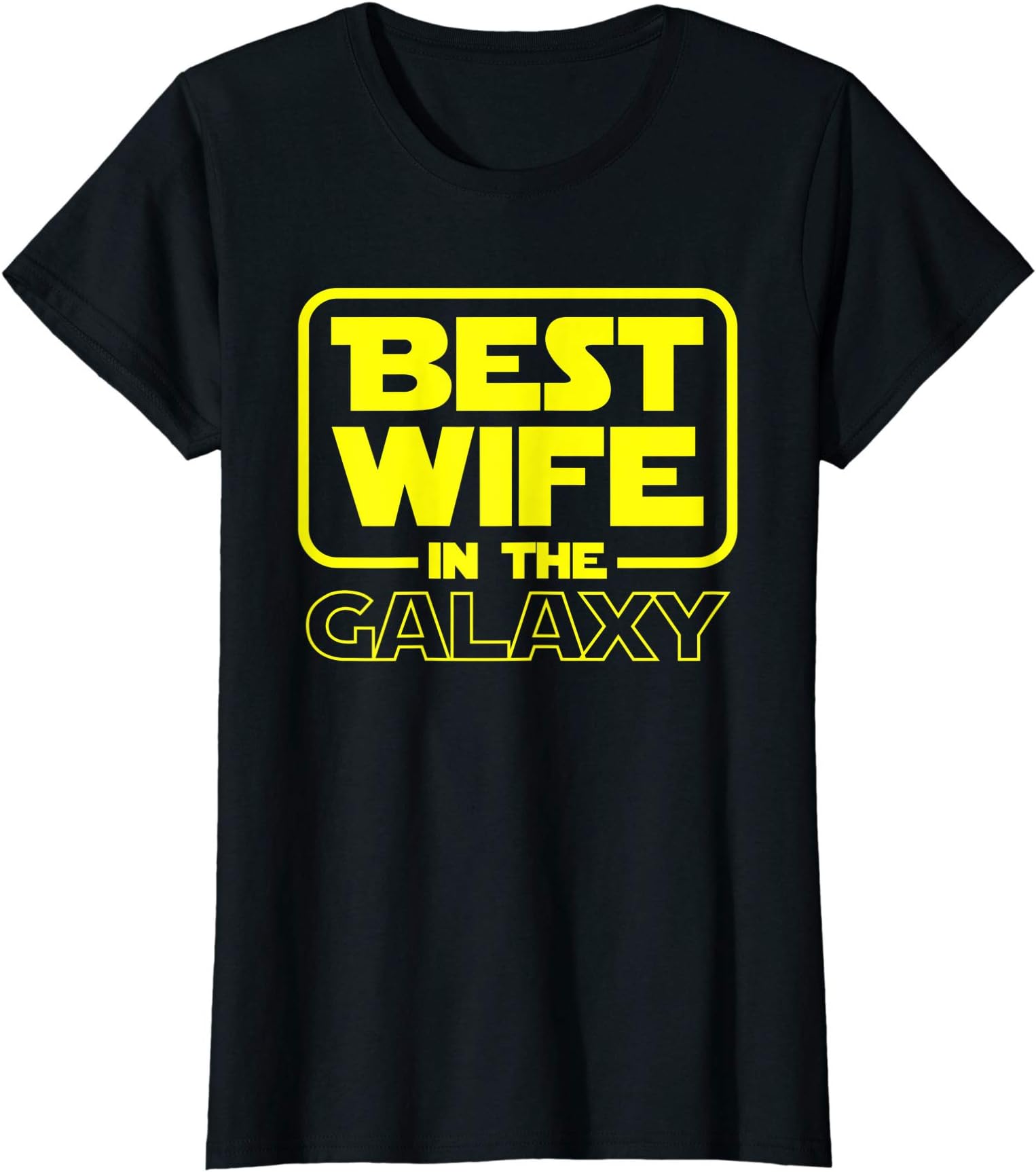 Womens Best Wife in the Galaxy | Funny Valentine Mother's Day Gift T-Shirt