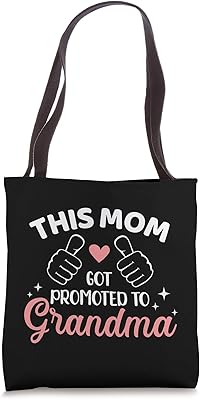 This mom got promoted to grandma Tote Bag