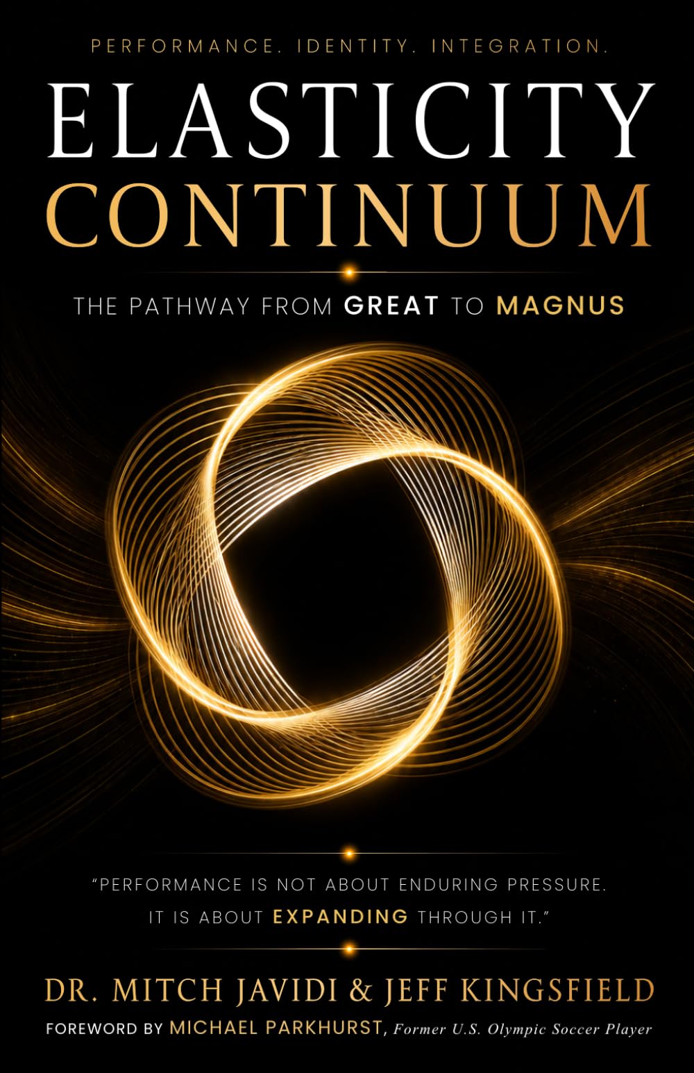 Elasticity Continuum: The Pathway from GREAT to MAGNUS Through Resilience, Identity, and Human Performance