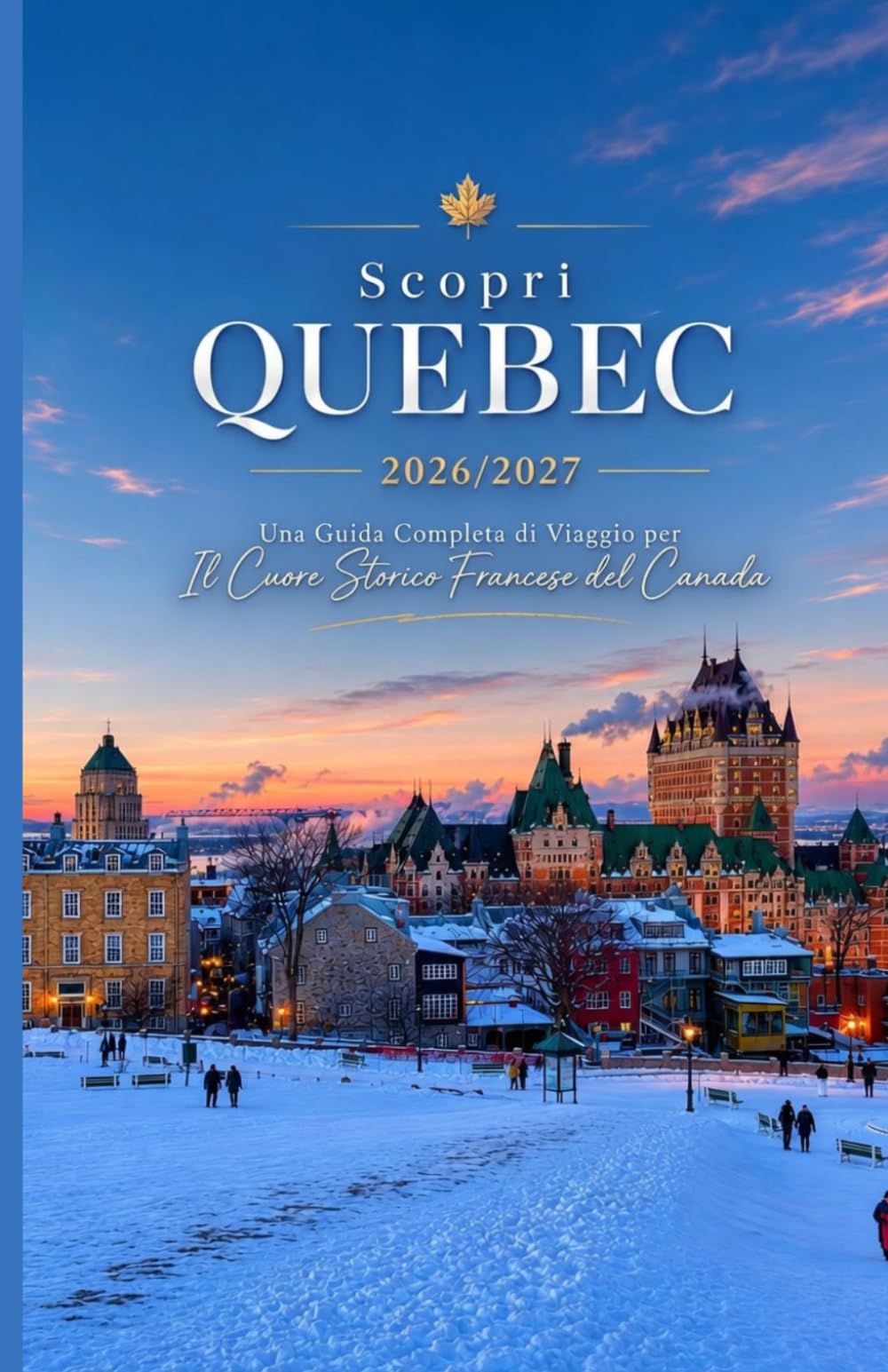 GUIDA DI VIAGGIO DEL QUÉBEC 2026/2027