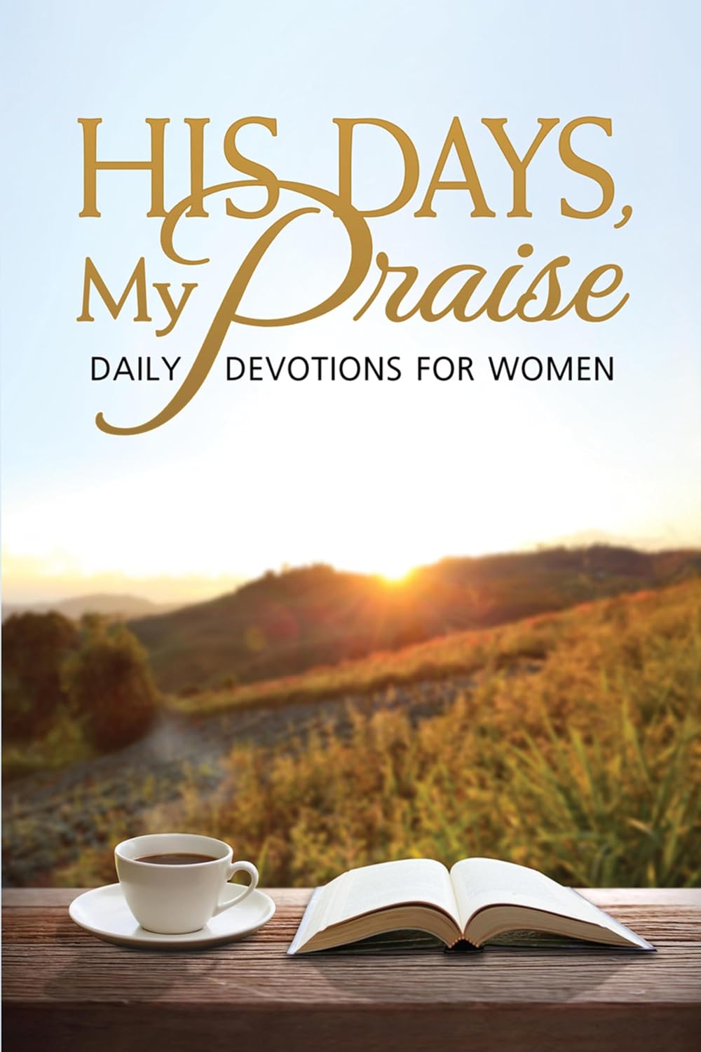 His Days, My Praise