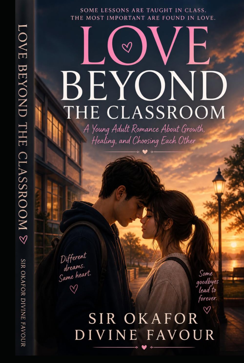 LOVE BEYOND THE CLASSROOM: A Story of First Love, Growth, Distance, and Choosing Each Other