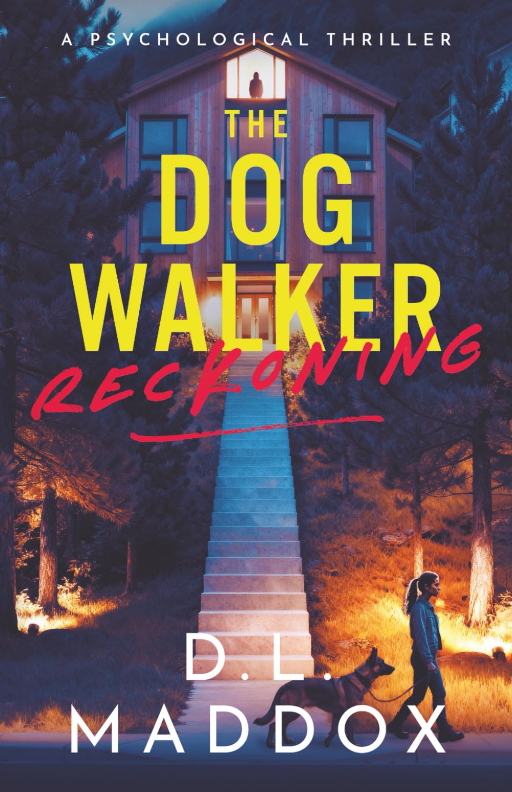 THE DOG WALKER: RECKONING: A PSYCHOLOGICAL THRILLER (THE DOG WALKER NOVELS)