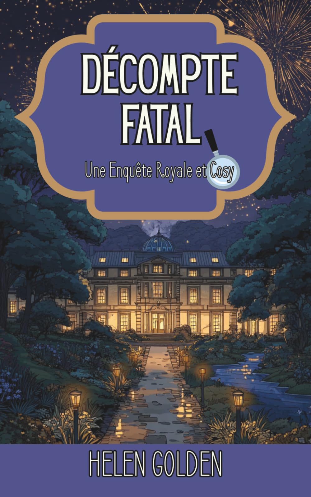 Décompte Fatal (Une Enquête Royale et Cosy): Un mystère royal et cosy