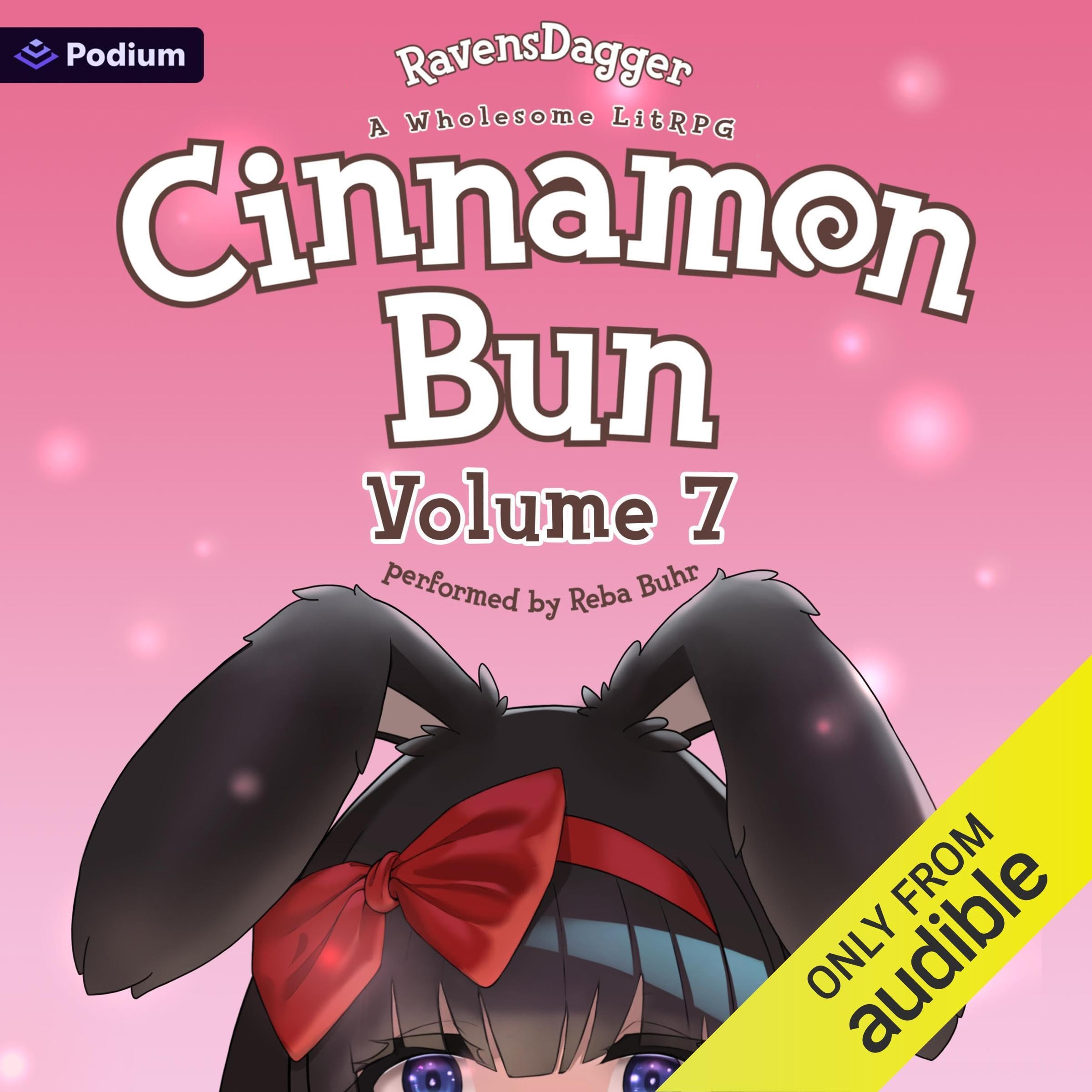 Cinnamon Bun Volume 7: A Wholesome LitRPG