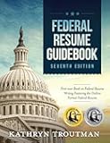 Federal Resume Guidebook: First-Ever Book on Federal Resume Writing Featuring the Outline Format Federal Resume