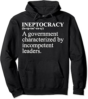 Ineptocracy Definition Funny Political Election Pullover Hoodie