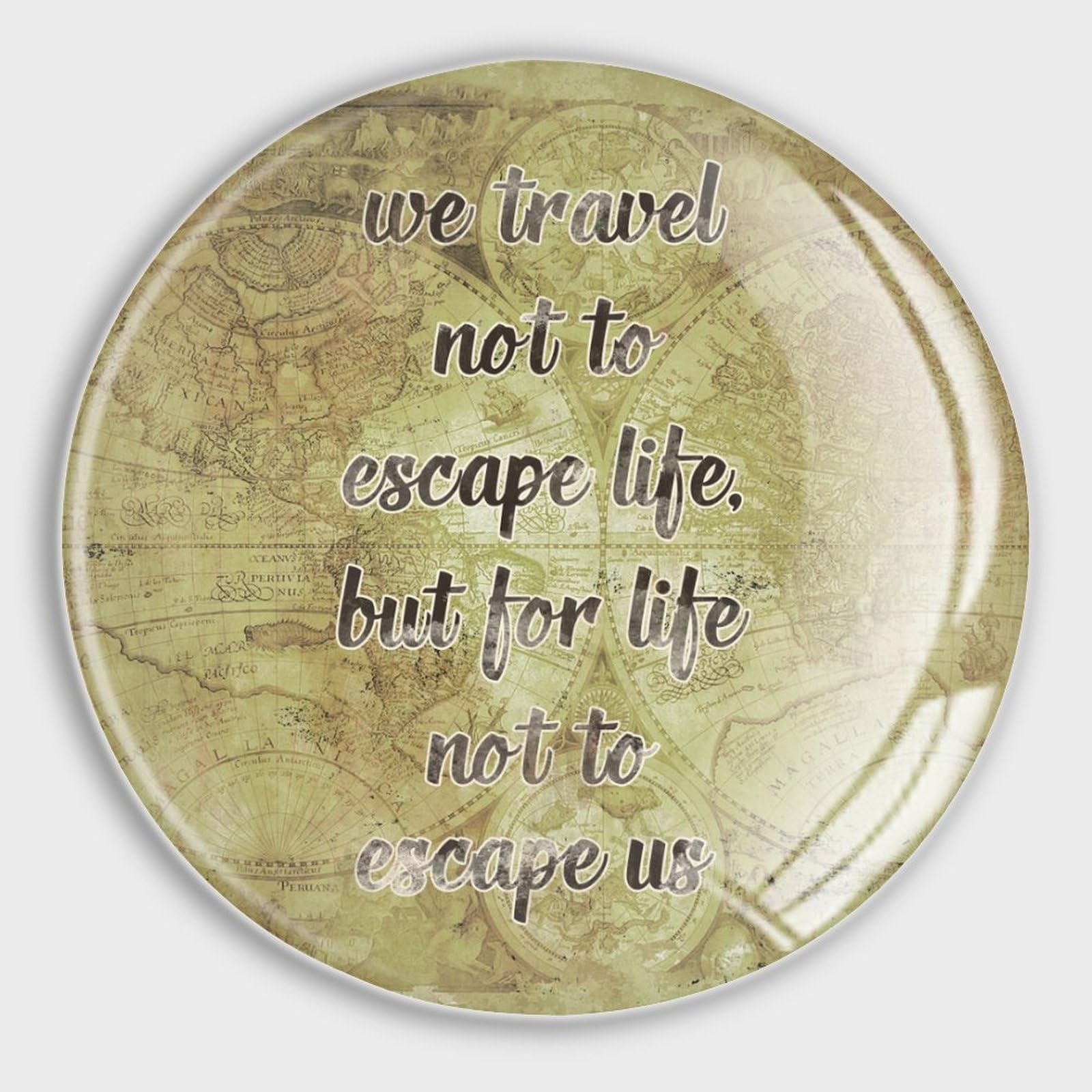 Aimants ronds en verre We Travel Not to Escape Life pour tableau blanc et bureau x4