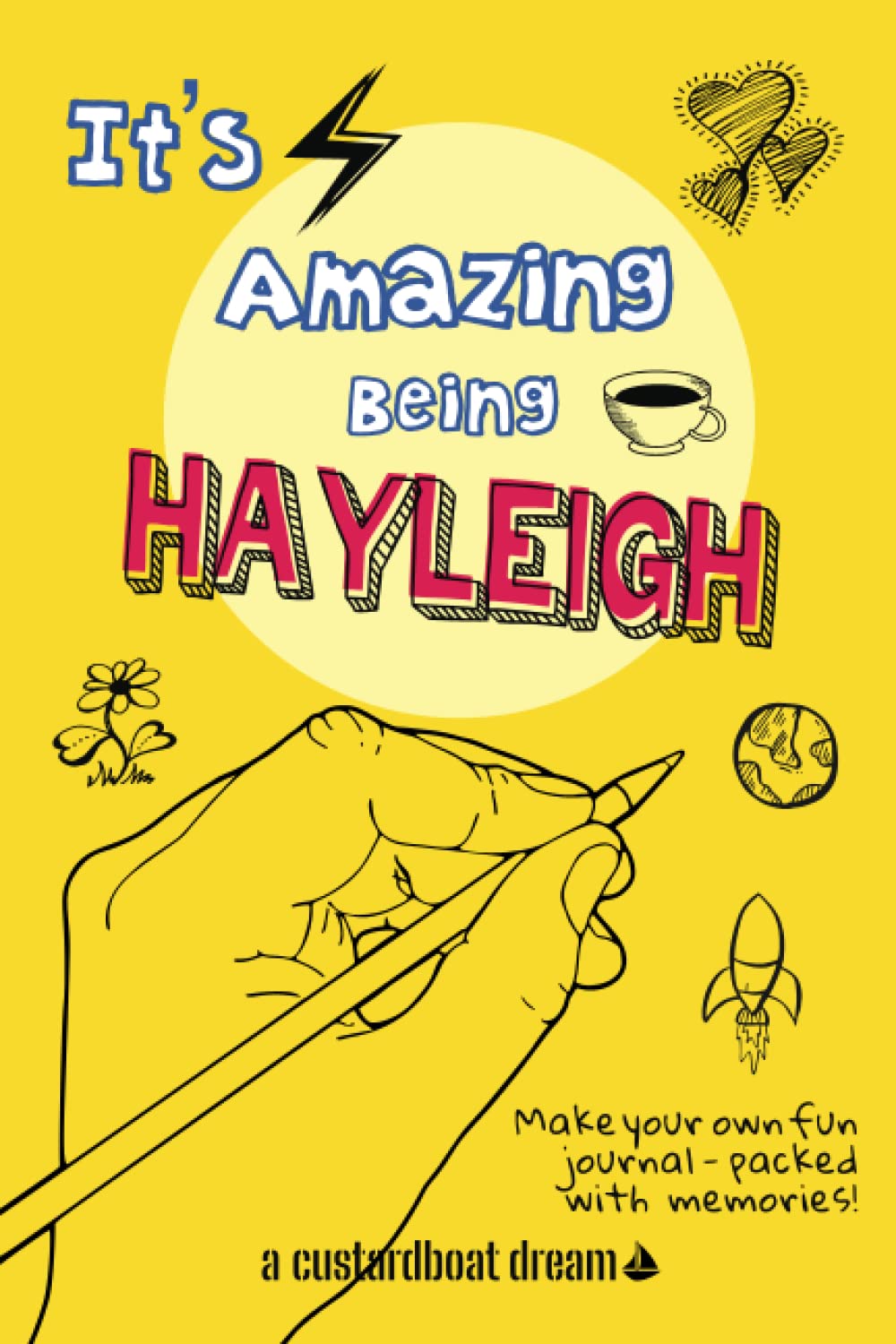 It's Amazing Being Hayleigh: A fun activity personal name journal.