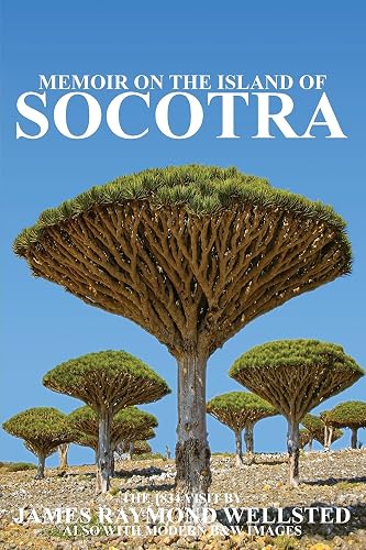 Socotra: Memoir on the Island of Socotra