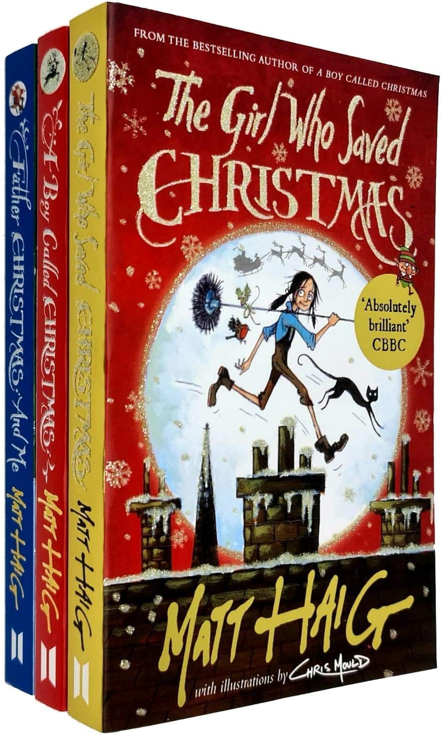 Matt Haig Christmas Series 3 Books Collection Set (The Girl Who Saved Christmas, A Boy Called Christmas, Father Christmas And Me)