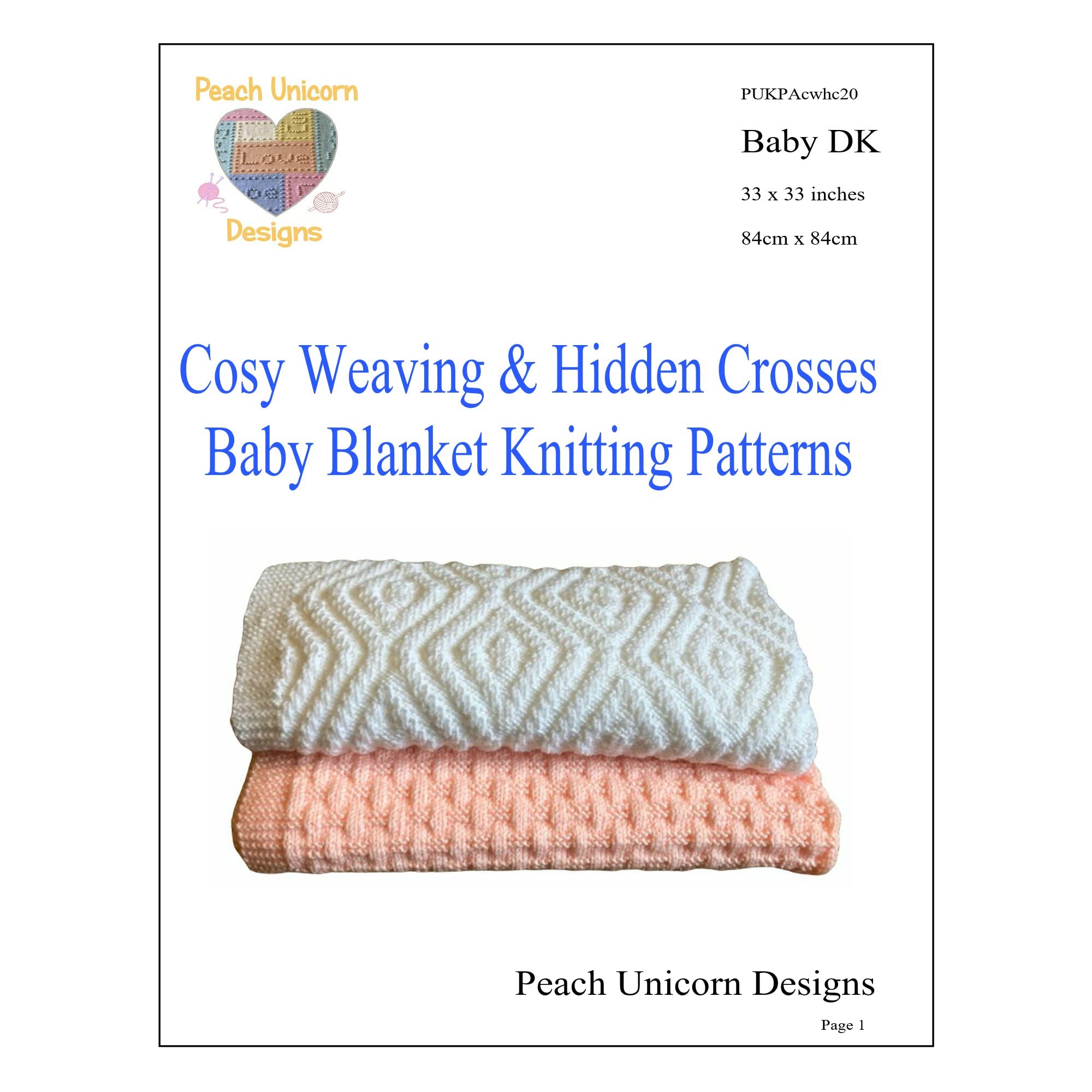 Peach Unicorn Designs Knitting Patterns for Baby Blankets x 2, Cosy Weaving & Hidden Crosses, Double Knit DK Yarn, Easy Knit & Purl Patterns, A5 Booklet