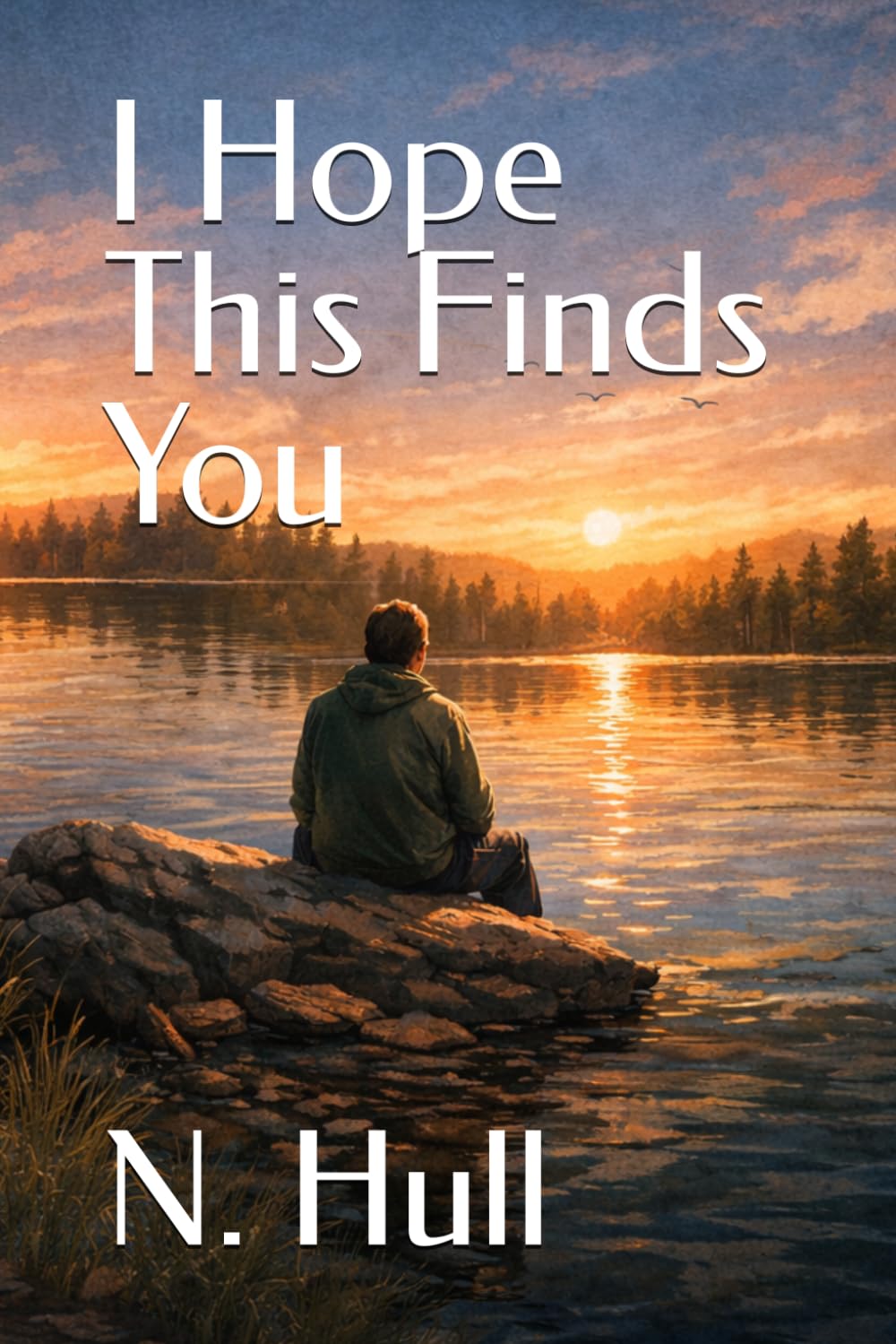 I Hope This Finds You