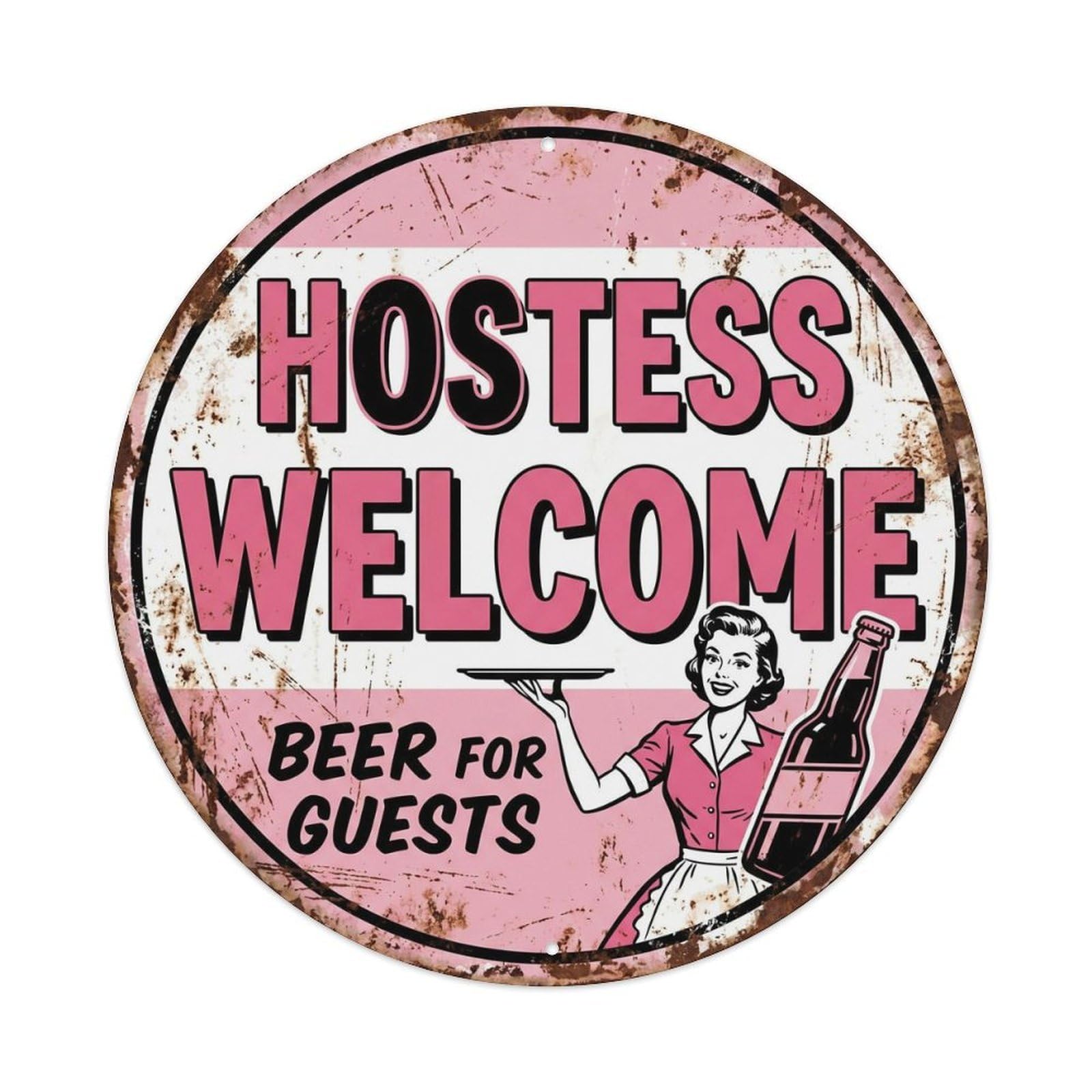 Retro Bar Style Hostess Welcome Basement Beer Metal Tin Sign Plaque Wall Decor for Cafe, Club, Garden Round Metal Poster 8x8Inch