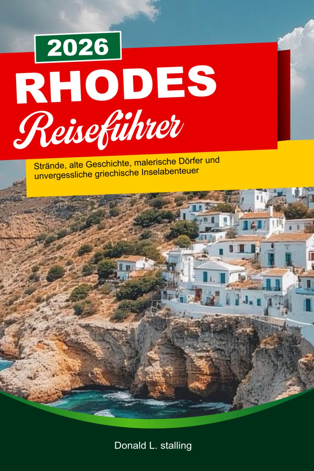 RHODOS REISEFÜHRER 2026: Strände, alte Geschichte, malerische Dörfer und unvergessliche griechische Inselabenteuer